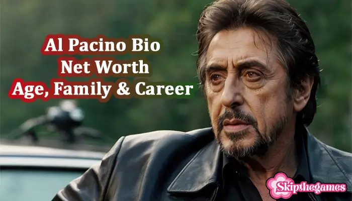 Al Pacino Bio, Net Worth, Age, Family & Career