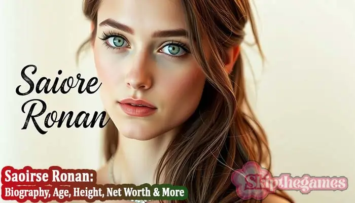 Saoirse Ronan Biography, Age, Height, Net Worth 2025